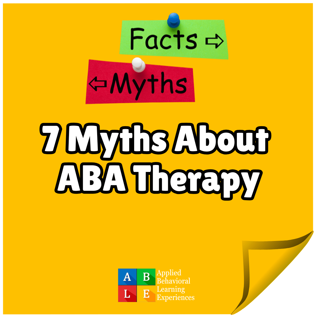 7 Common Myths about ABA Therapy and the truth behind them